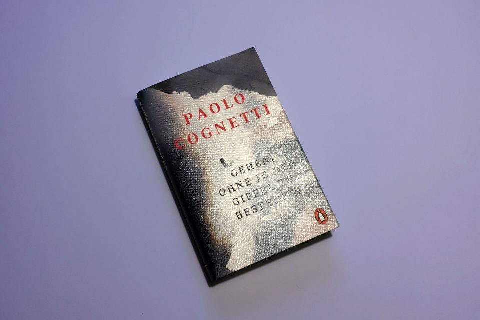 Paolo Cognetti „Gehen, ohne je den Gipfel zu besteigen“, Einband © Penguin Verlag, 2019